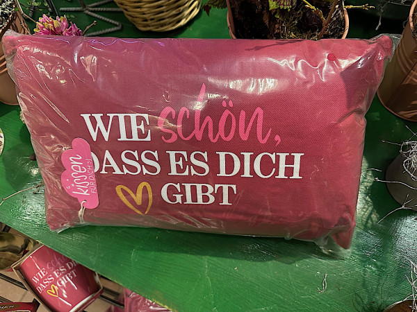 Kissen Indoor, „Wie schön,dass es Dich gibt“